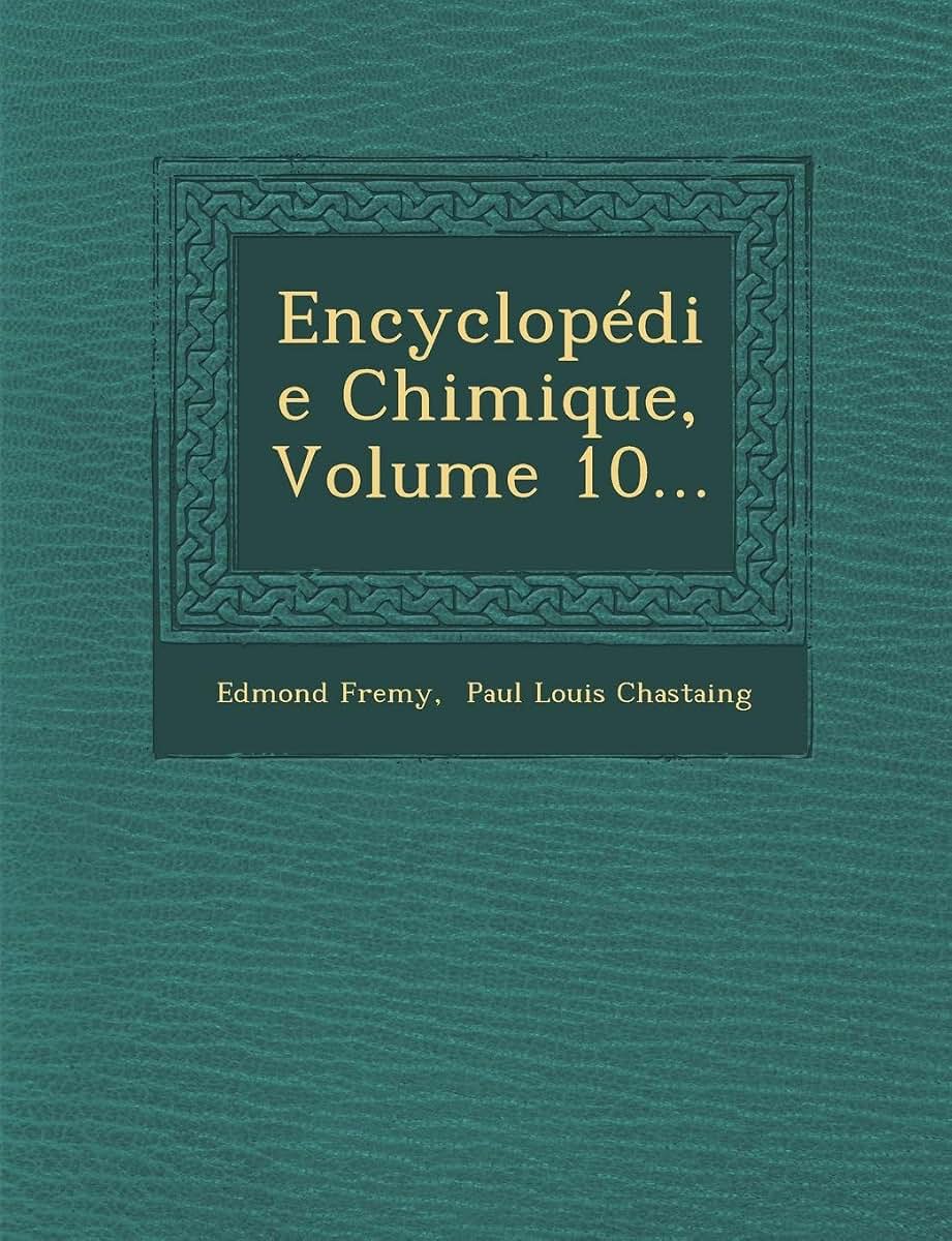 Encyclopedie Chimique, Volume 10... (French Edition)