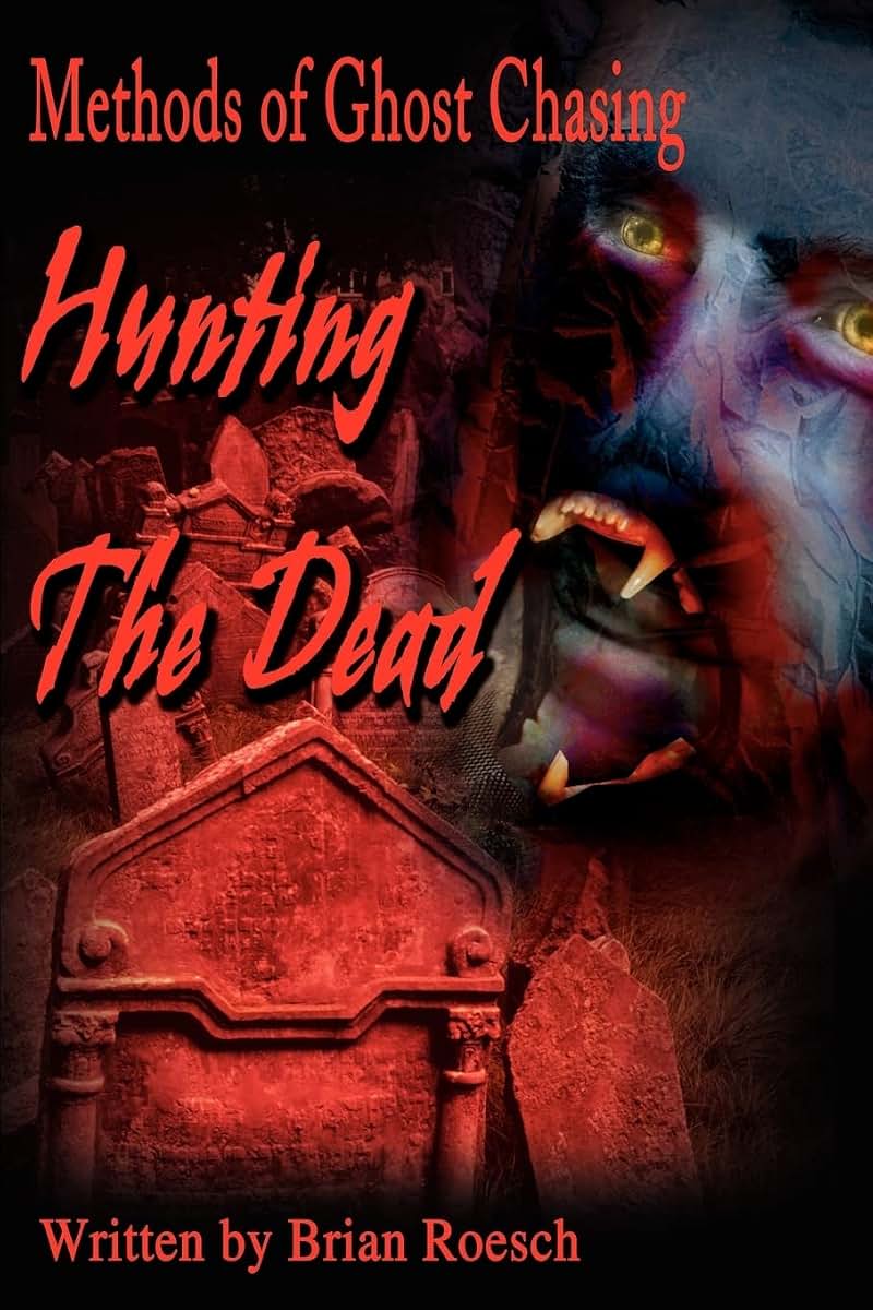 Hunting The Dead: Methods of Ghost Chasing