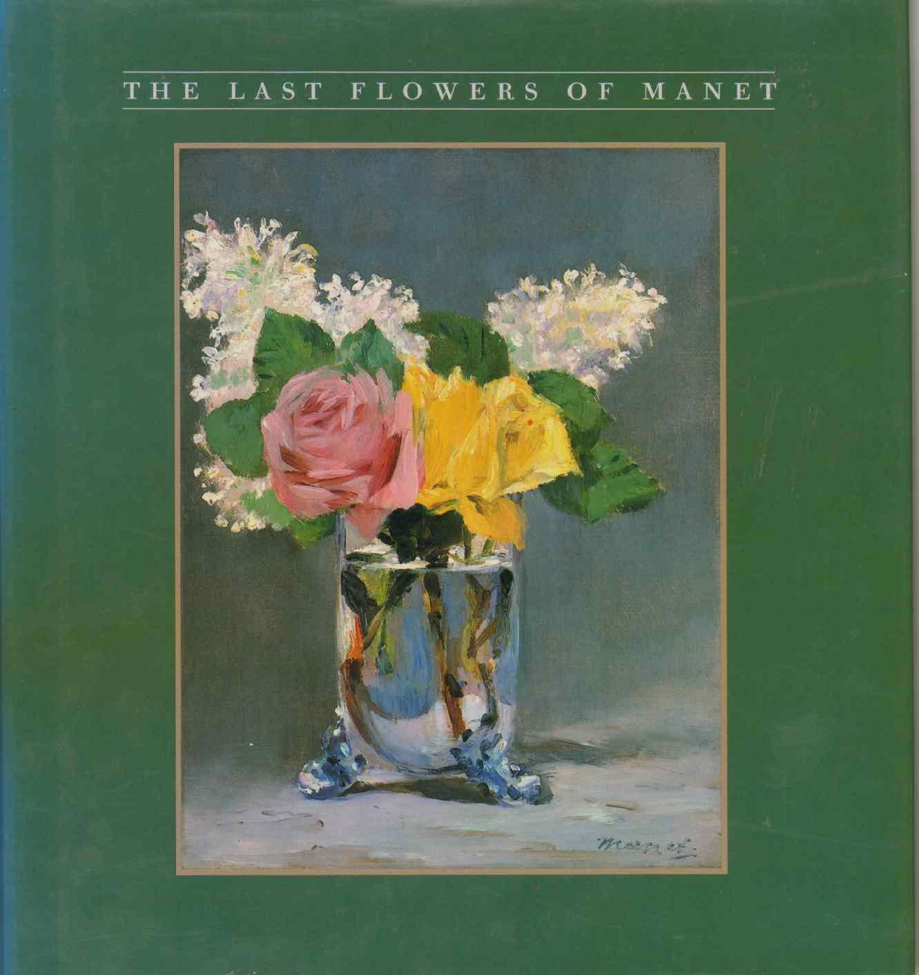 The Last Flowers of Manet by Robert Gordon