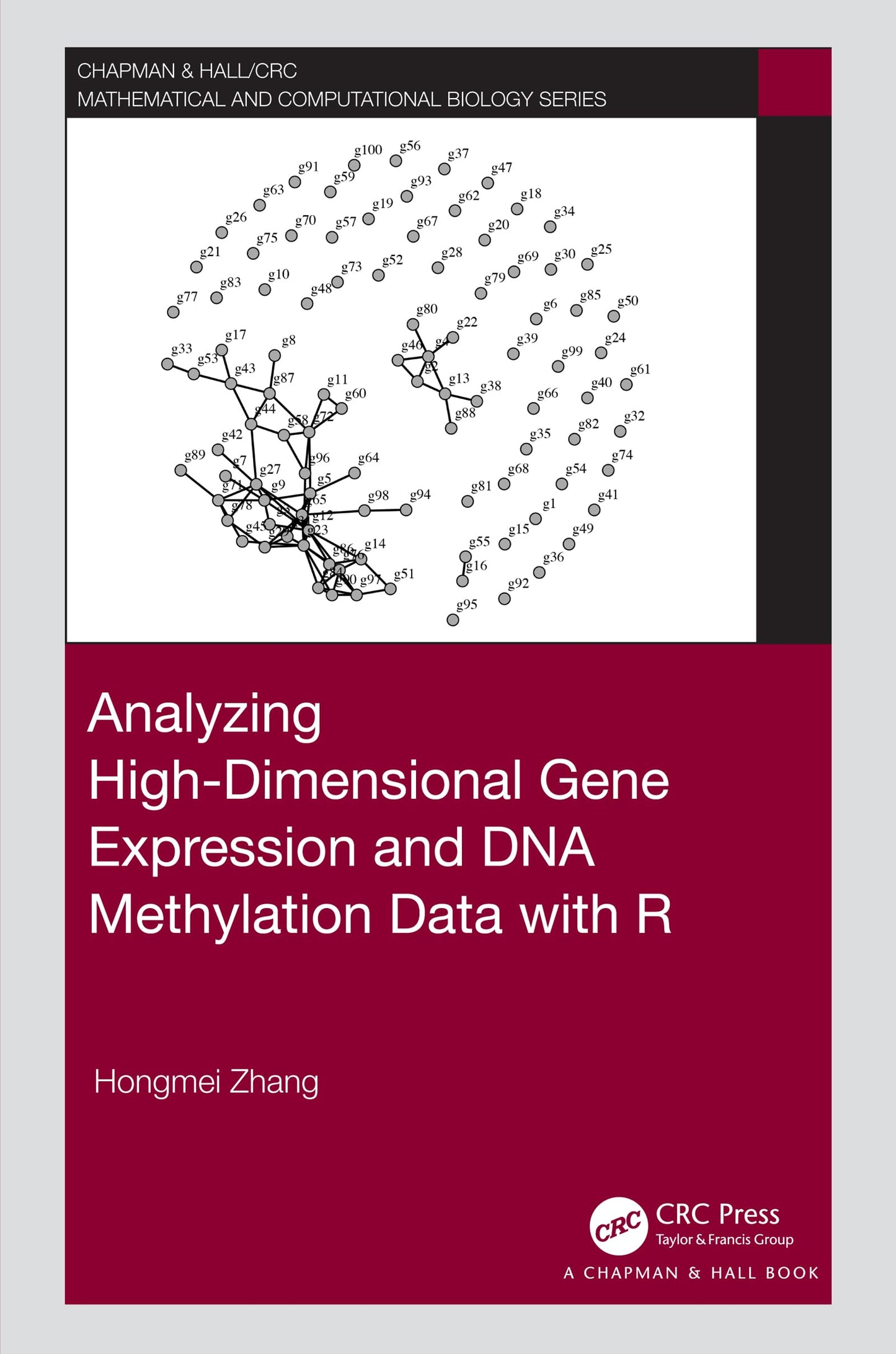 Analyzing High-Dimensional Gene Expression and DNA Methylation Data with R (Chapman & Hall/CRC Computational Biology Series)