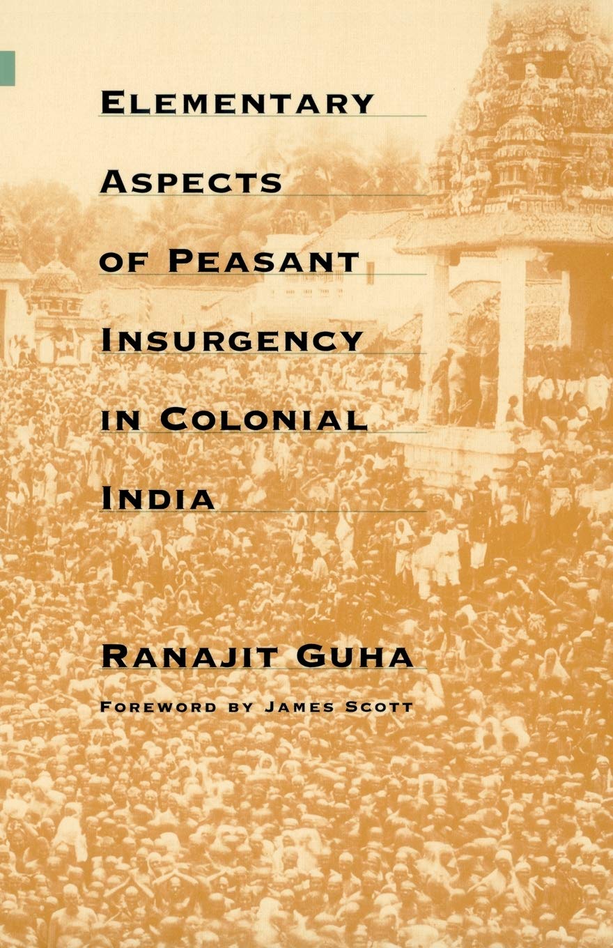 Elementary Aspects of Peasant Insurgency in Colonial India b