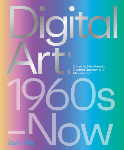 Digital Art: 1960s to Now (V&A Museum)