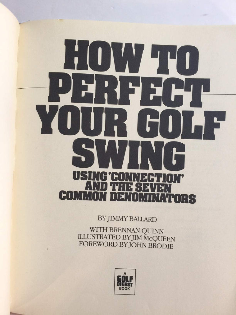 How to Perfect Your Golf Swing: Using Connection and the Seven Common Denominators (A Golf Digest Book) — back cover