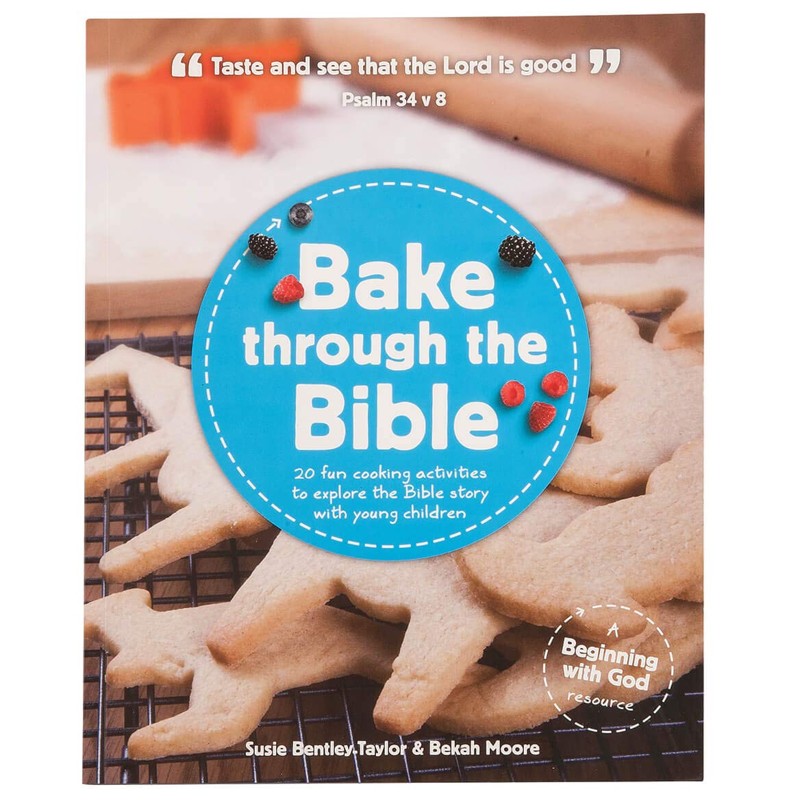 Bake through the Bible (Beginning With God)