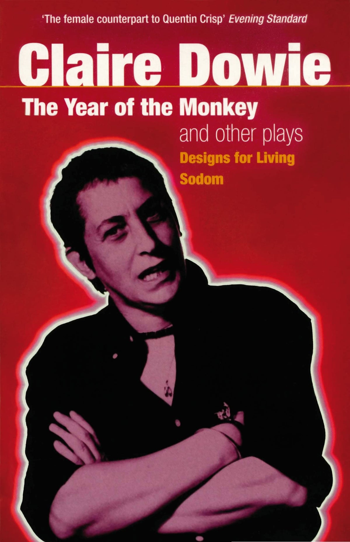 The 'Year Of The Monkey' And Other Plays: The Year of the Monkey , Designs for Living , Sodom (Modern Plays)