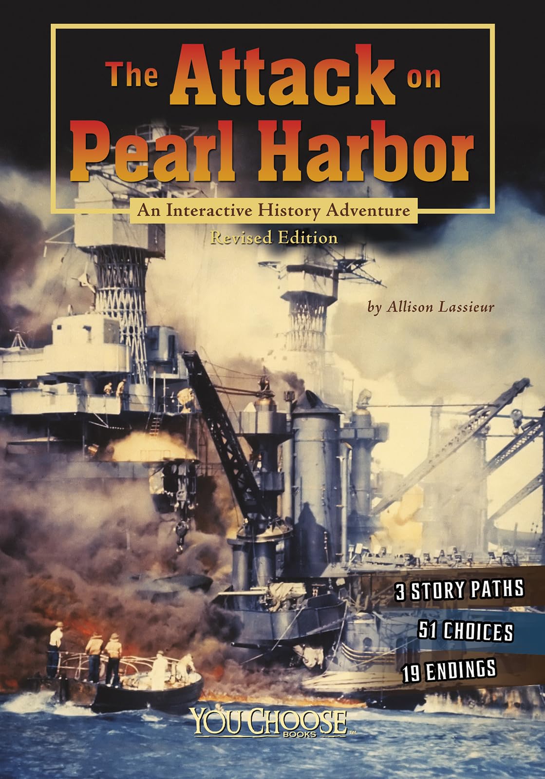 The Attack on Pearl Harbor: An Interactive History Adventure (You Choose: History)