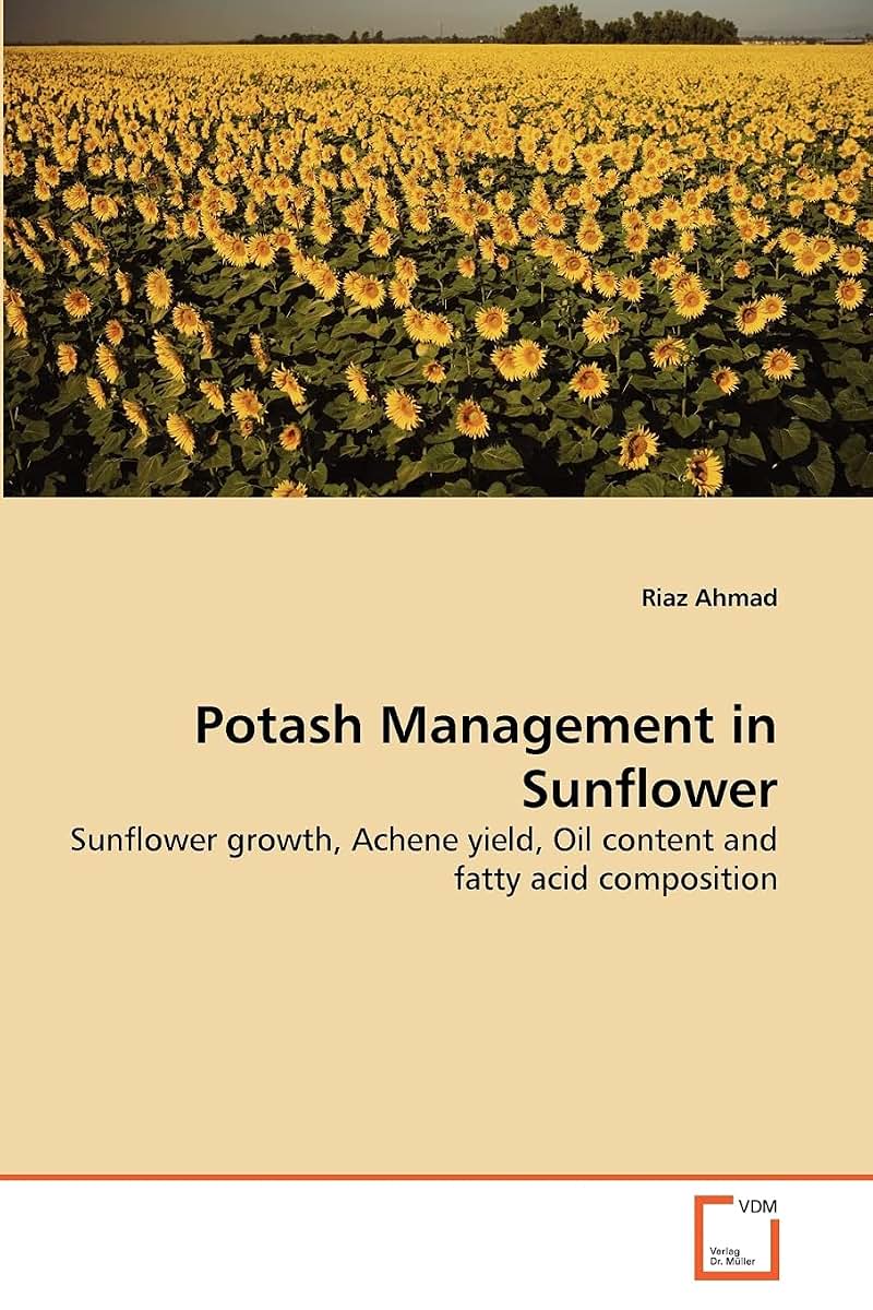 Potash Management in Sunflower: Sunflower growth, Achene yield, Oil content and fatty acid composition