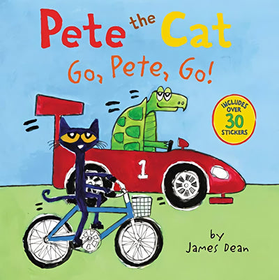 Pete the Cat: Go, Pete, Go!: Includes Over 30 Stickers! - A Groovy Picture Book About a Bicycle Race and the Joy of the Journey