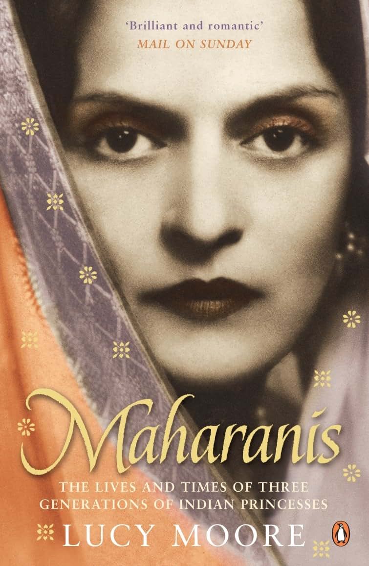 Maharanis : The Lives of the Indian Princesses