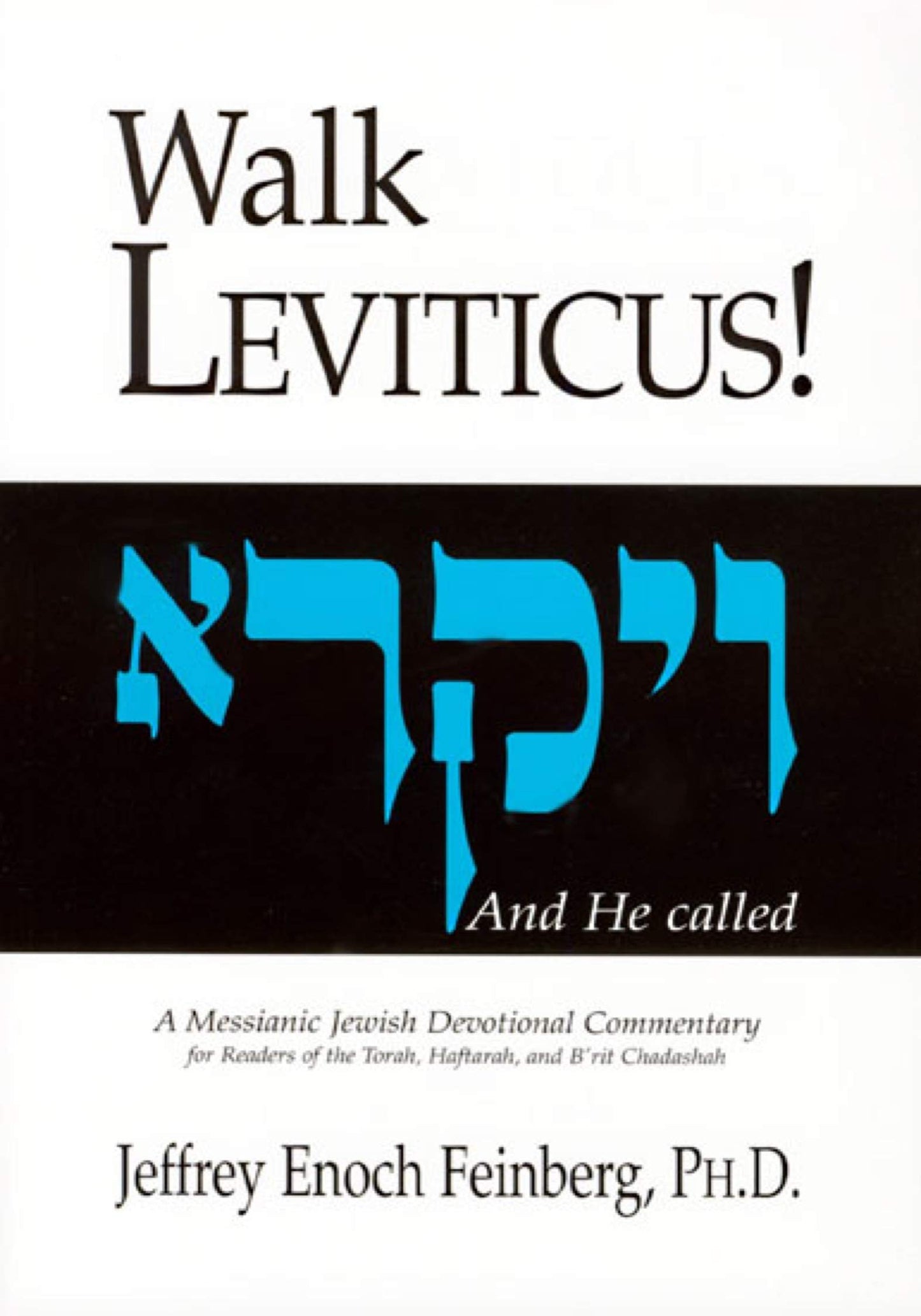 Walk Leviticus! A Messianic Jewish Devotional Commentary (Walk Series, 3)