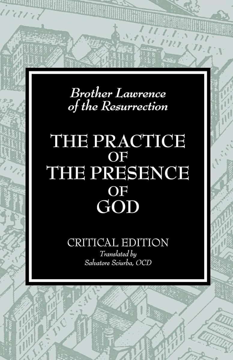 The Practice of the Presence of God by Brother Lawrence