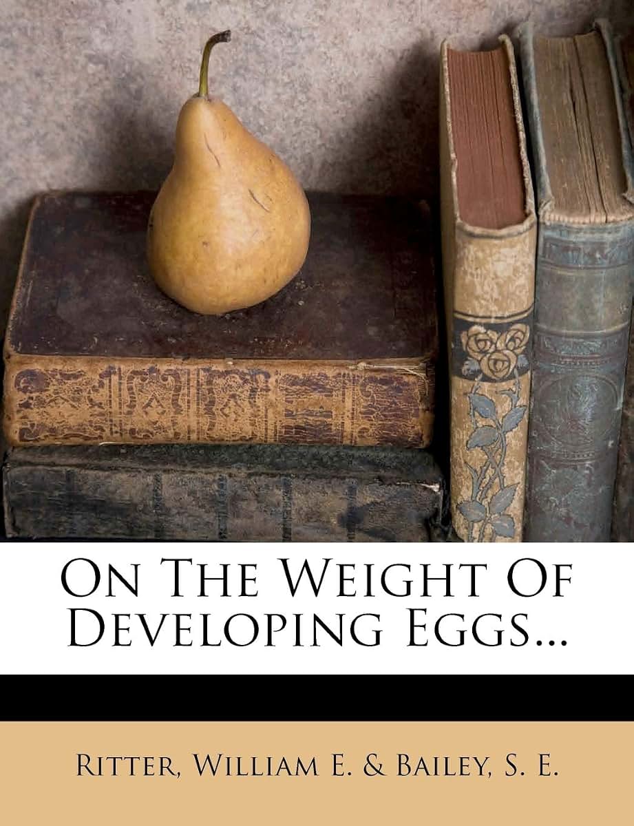 On The Weight Of Developing Eggs...