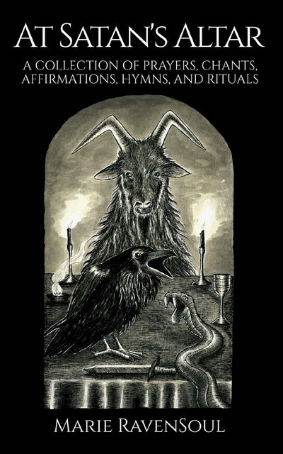 At Satan's Altar: A Collection of Prayers, Chants, Affirmati
