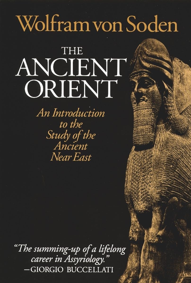 The Ancient Orient: An Introduction to the Study of the Ancient Near East
