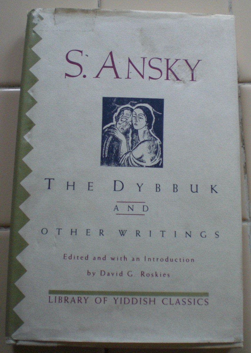 The Dybbuk and Other Writings (Library of Yiddish Classics)