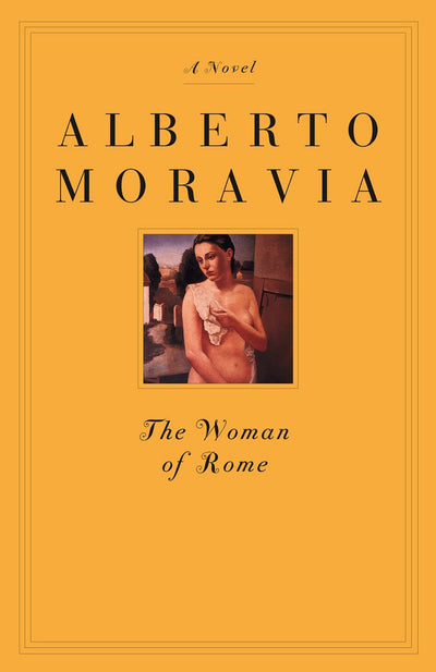 The Woman of Rome: A Novel (Italia) by Moravia, Alberto