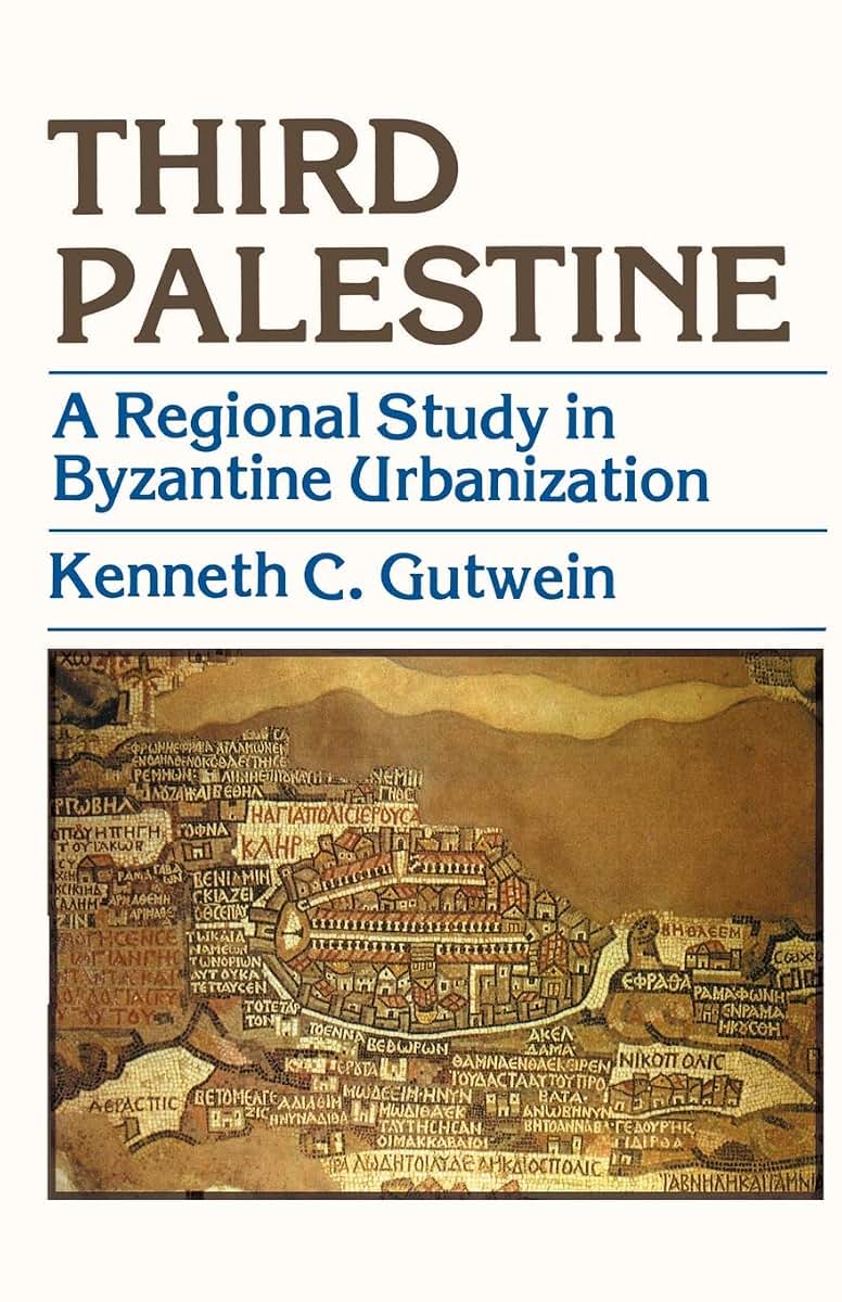 Third Palestine: A Regional Study in Byzantine Urbanization