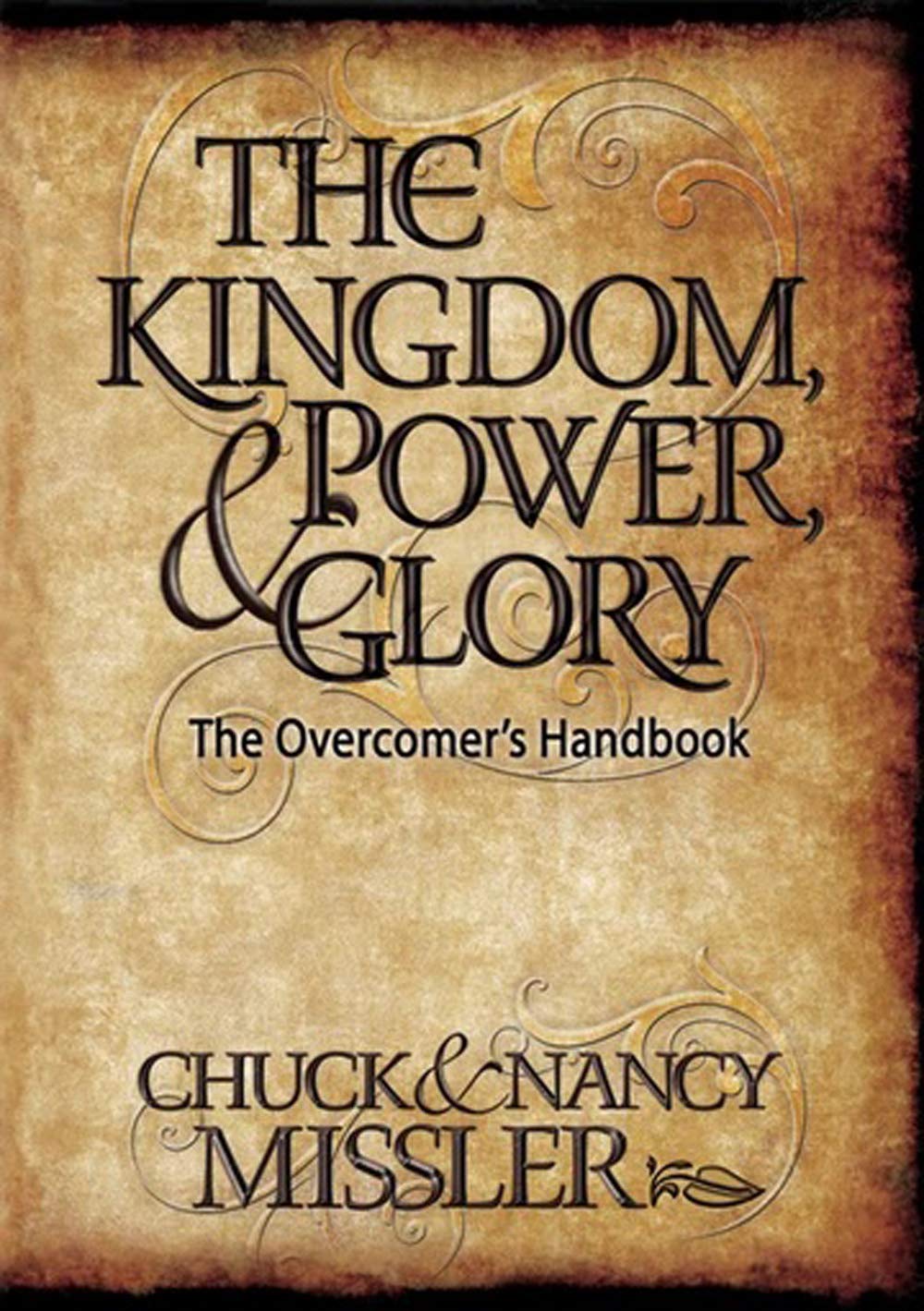 Kingdom, Power & Glory: The Overcomers Handbook by Nancy Mis