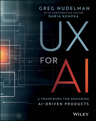 UX for AI: A Framework for Designing AI-Driven Products