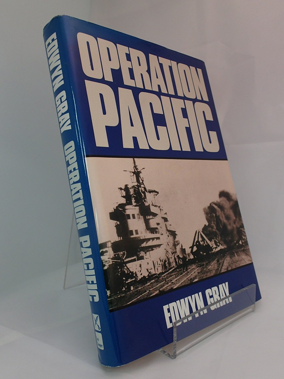 Operation Pacific: The Royal Navy's War Against Japan, 1941-1945