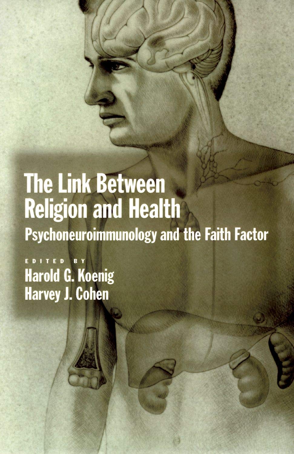 The Link between Religion and Health: Psychoneuroimmunology