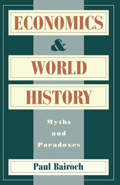 Economics and World History: Myths and Paradoxes