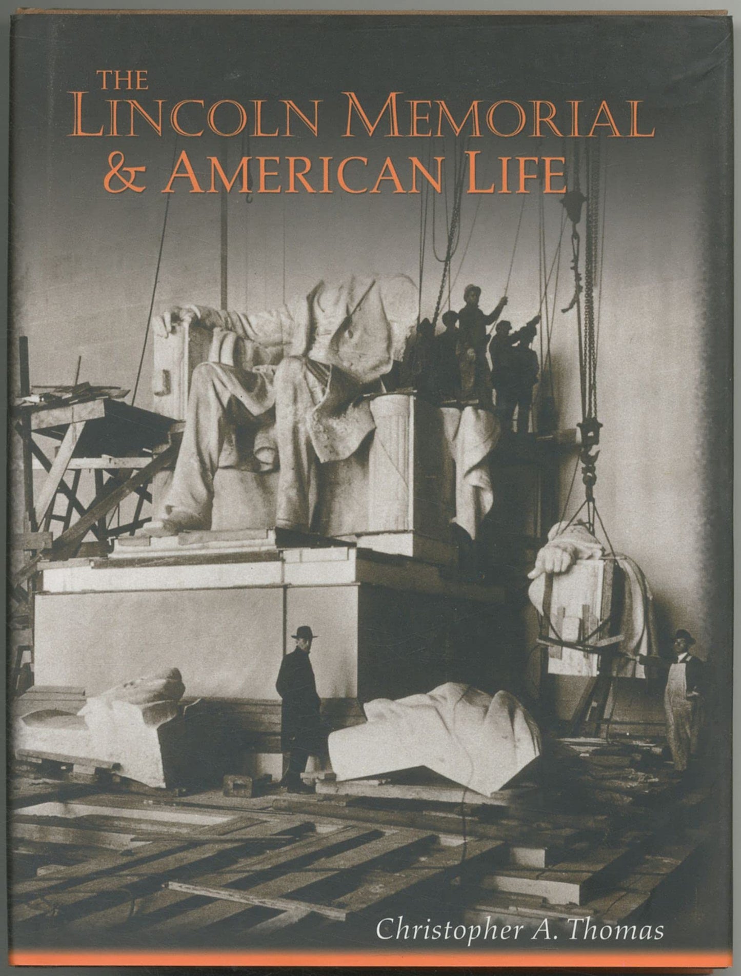 The Lincoln Memorial and American Life