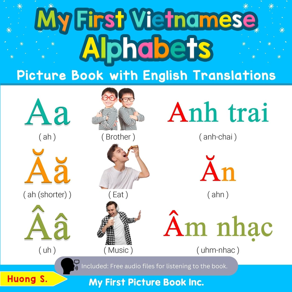 My First Vietnamese Alphabets Picture Book with English Translations: Bilingual Early Learning & Easy Teaching Vietnamese Books for Kids (Teach & Learn Basic Vietnamese words for Children)
