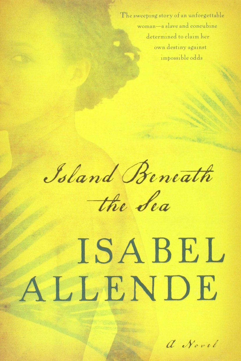 Island Beneath the Sea: A Novel by Allende, Isabel