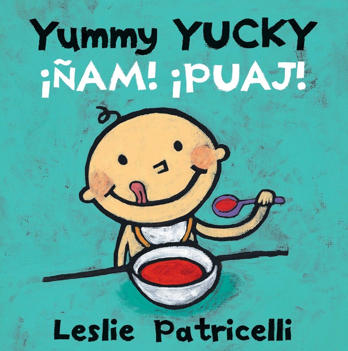 Yummy Yucky/am! Puaj! (Leslie Patricelli board books)