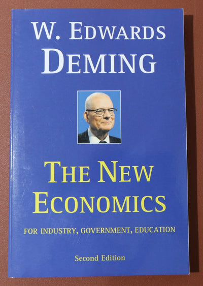 The New Economics for Industry, Government, Education - 2nd Edition