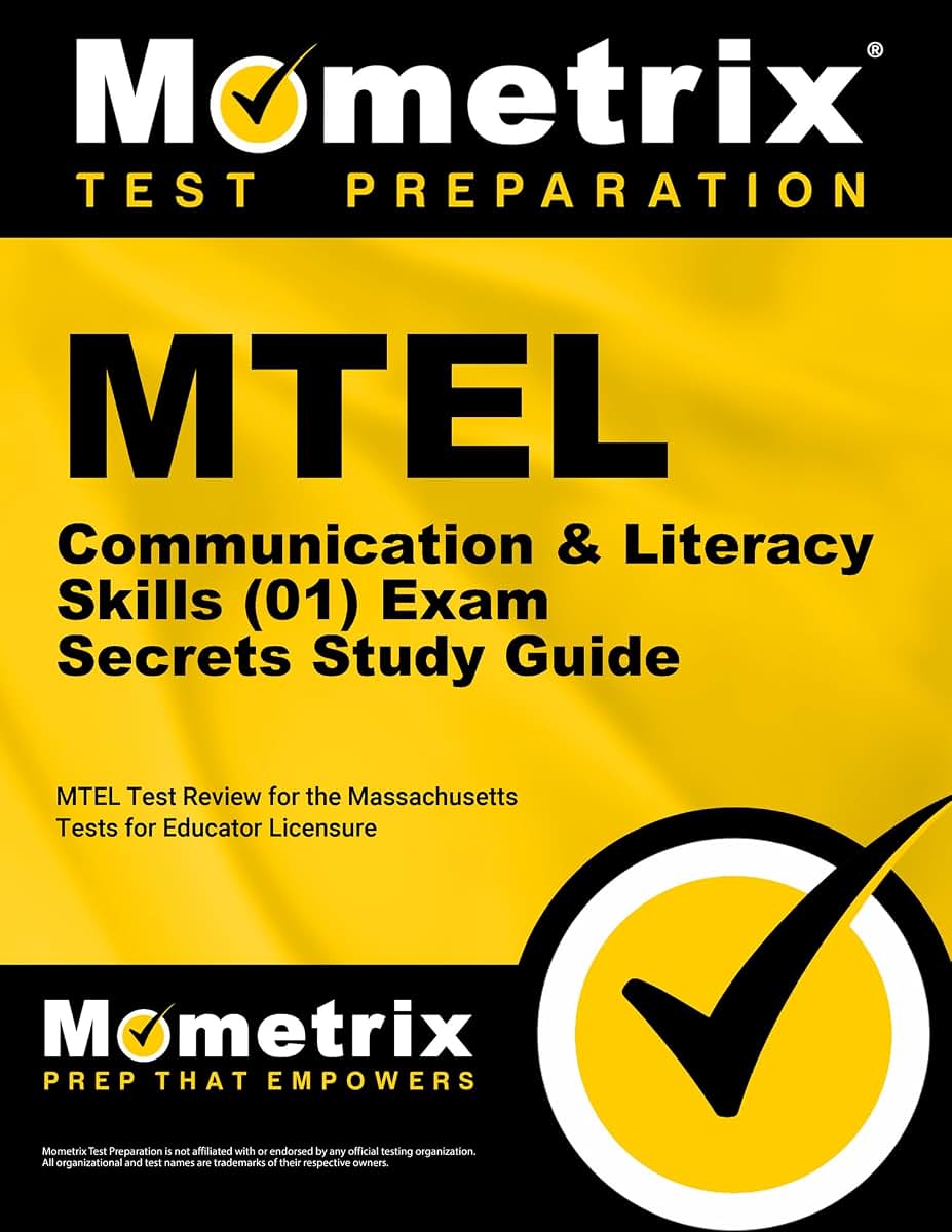 MTEL Communication and Literacy Skills (01) Exam Secrets Study Guide: MTEL Test Review for the Massachusetts Tests for Educator Licensure