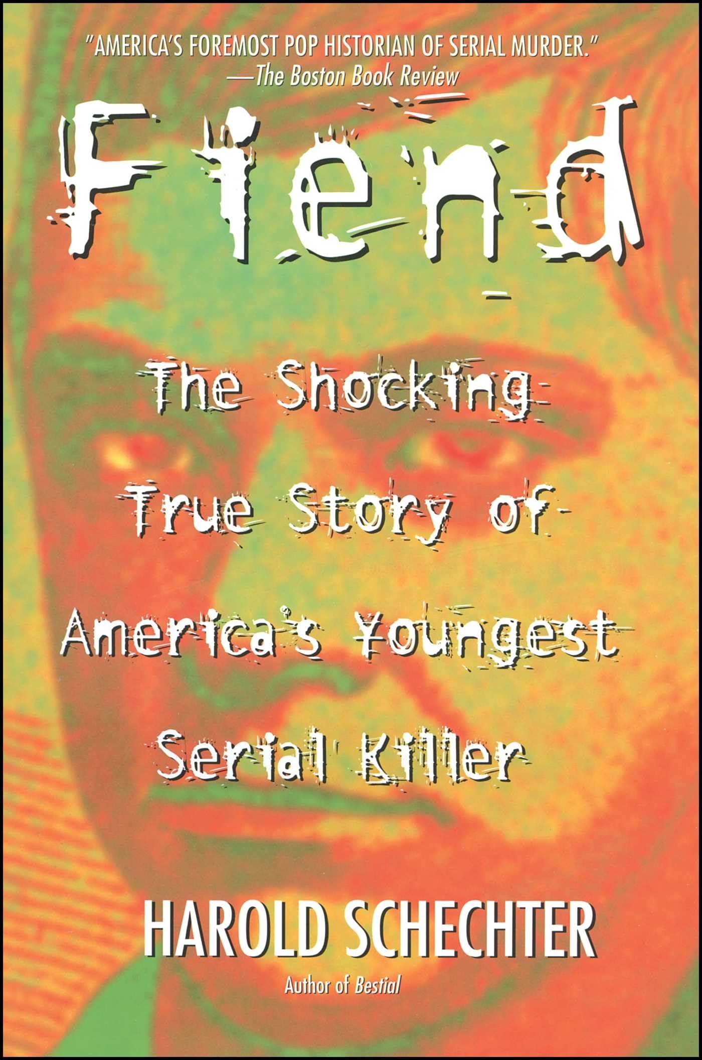 Fiend: The Shocking True Story Of America's Youngest Serial Killer