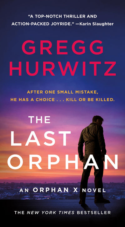 The Last Orphan: An Orphan X Novel (Orphan X, 8) by Hurwitz,