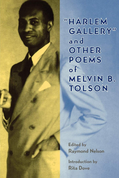 "Harlem Gallery" and Other Poems of Melvin B. Tolson by Tols
