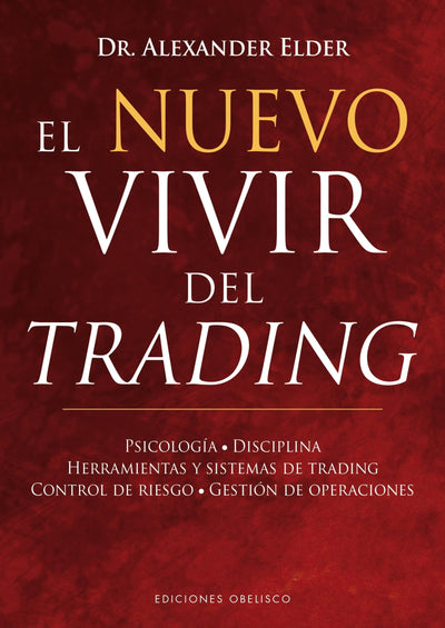 El nuevo vivir del trading (Spanish Edition)