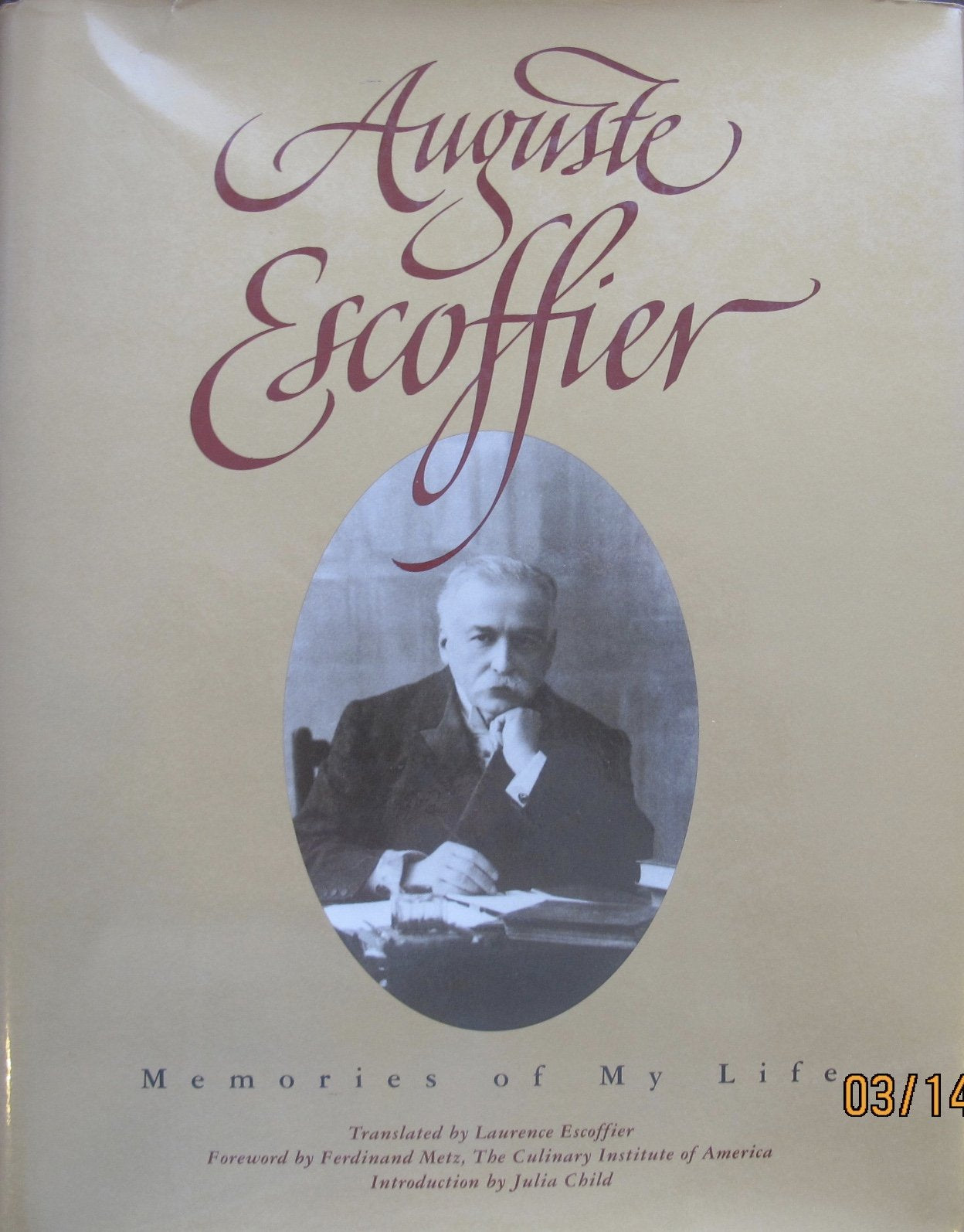 Auguste Escoffier: Memories of My Life by Auguste Escoffier