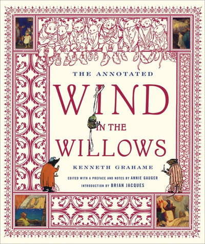 The Annotated Wind in the Willows (The Annotated Books) by G