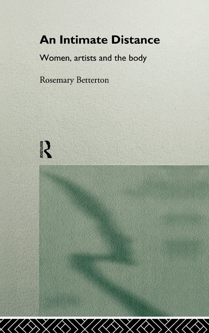 An Intimate Distance: Women, Artists and the Body