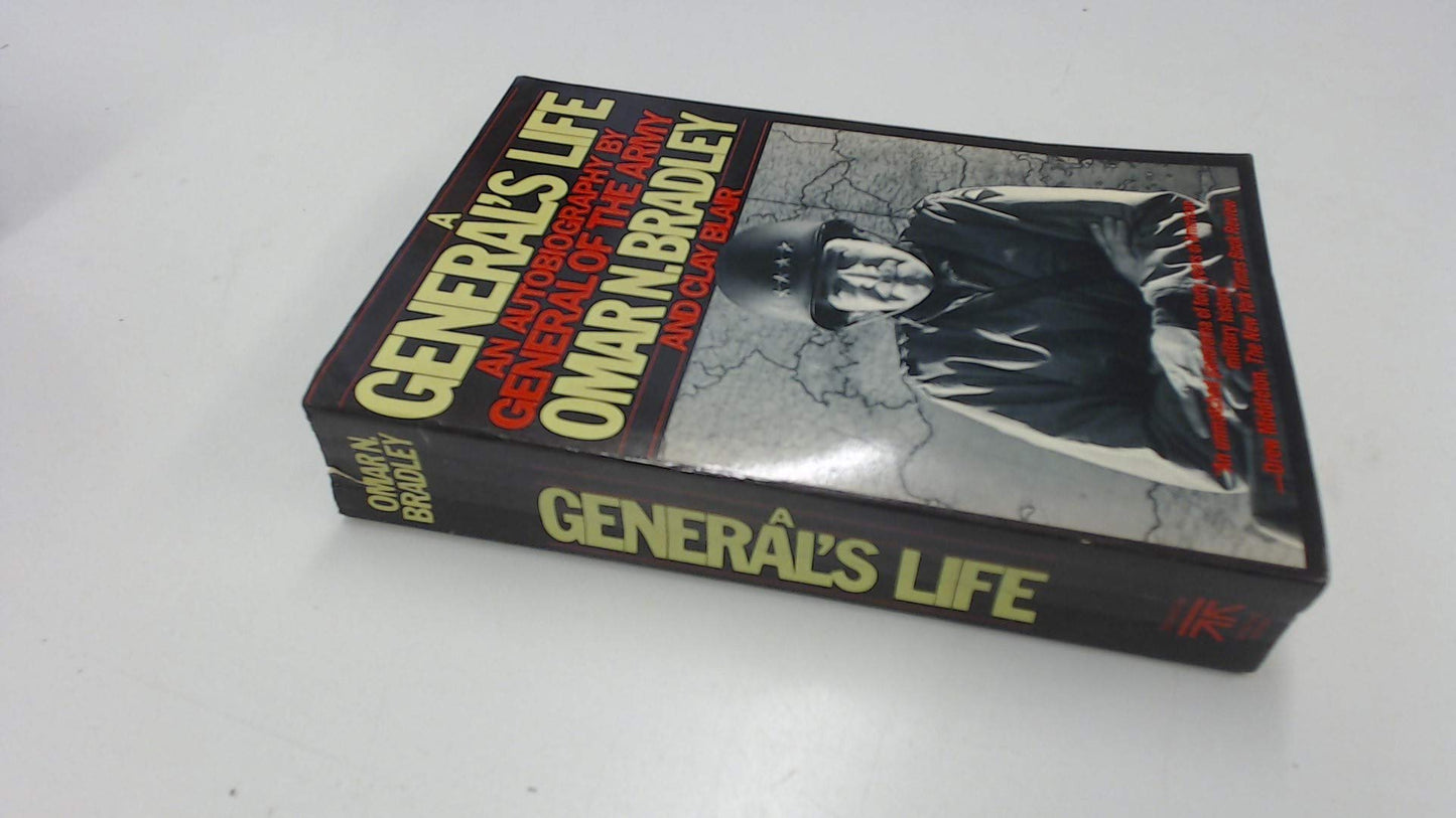 A General's Life: An Autobiography by Omar N. Bradley