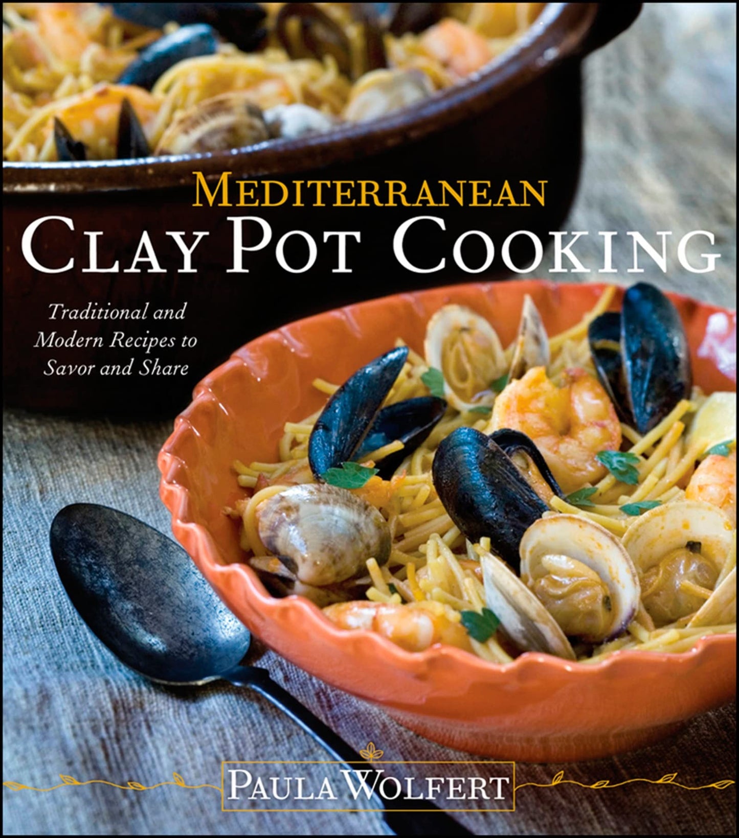 Mediterranean Clay Pot Cooking: Traditional and Modern Recip