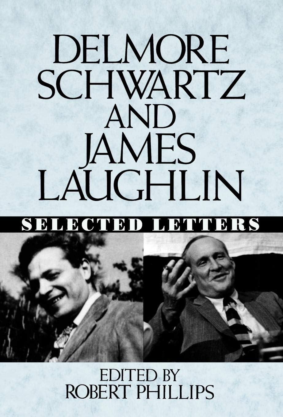 Delmore Schwartz and James Laughlin: Selected Letters