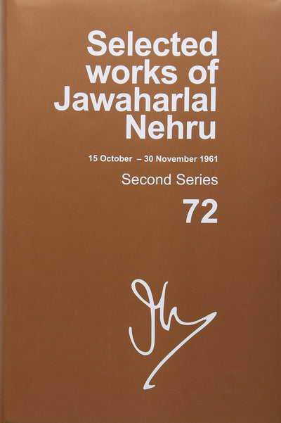 Selected Works of Jawaharlal Nehru: Second series, Vol. 72: (15 Oct - 30 Nov 1961)