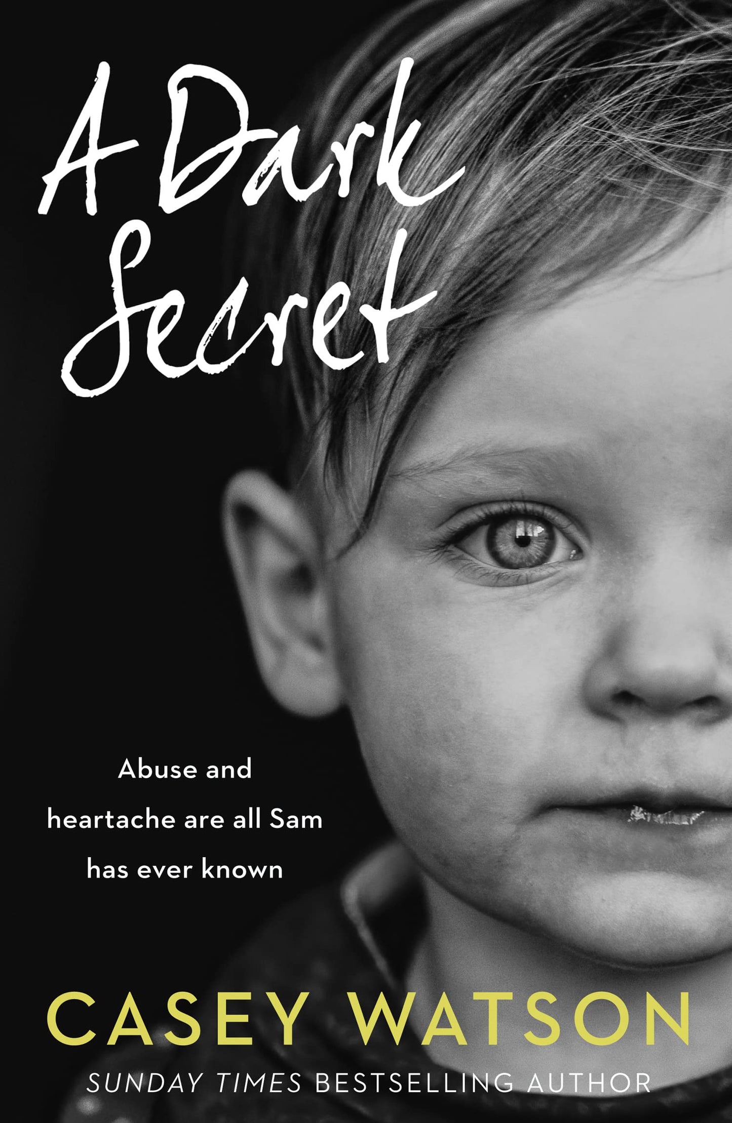 A Dark Secret: A compelling fostering memoir from the Sunday Times bestselling author