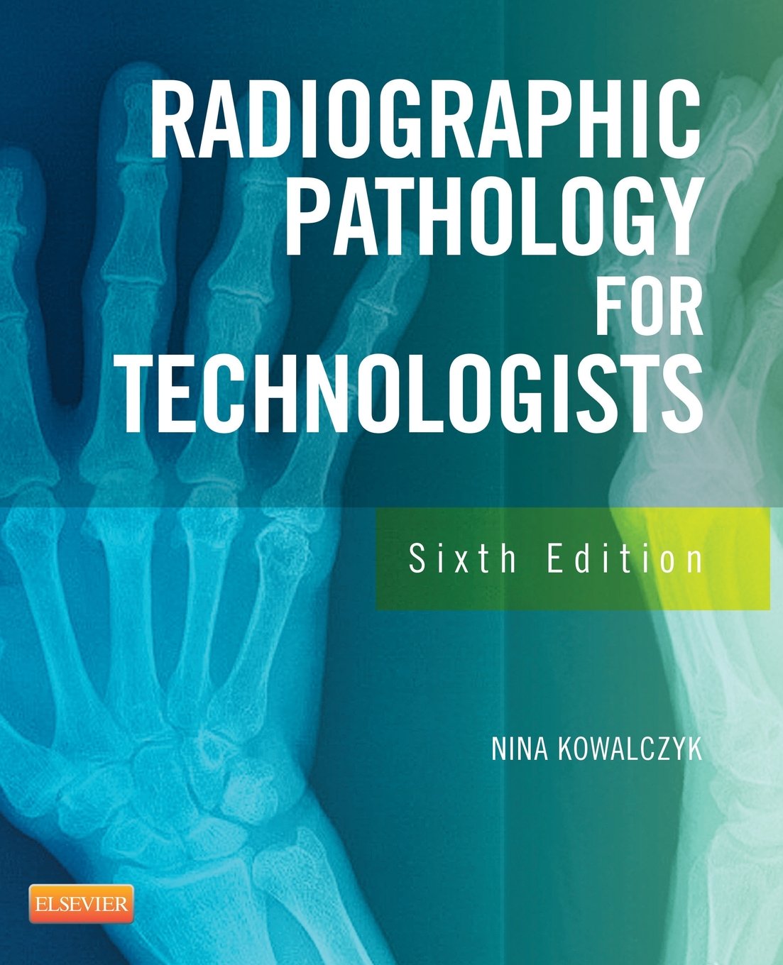 Radiographic Pathology for Technologists by Kowalczyk Ph.D.
