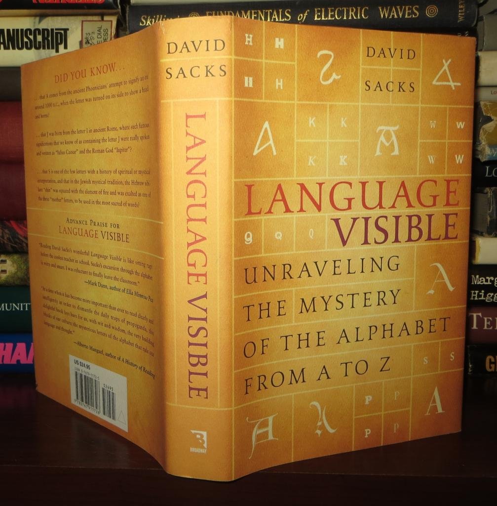 Language Visible: Unraveling the Mystery of the Alphabet from A to Z