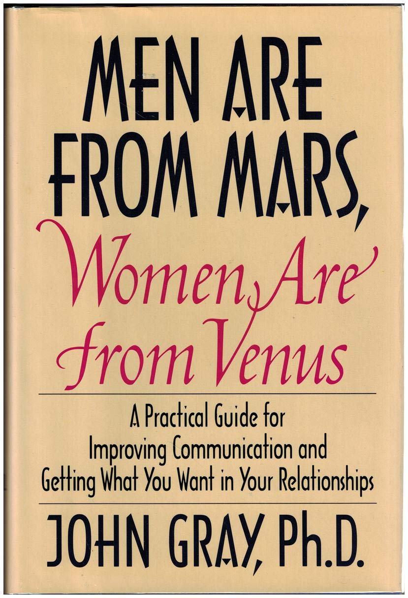 Men Are from Mars, Women Are from Venus: A Practical Guide