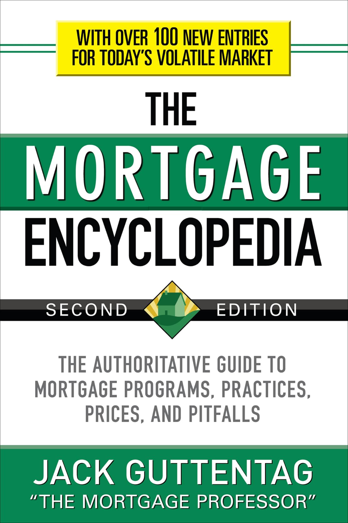 The Mortgage Encyclopedia: The Authoritative Guide to Mortga