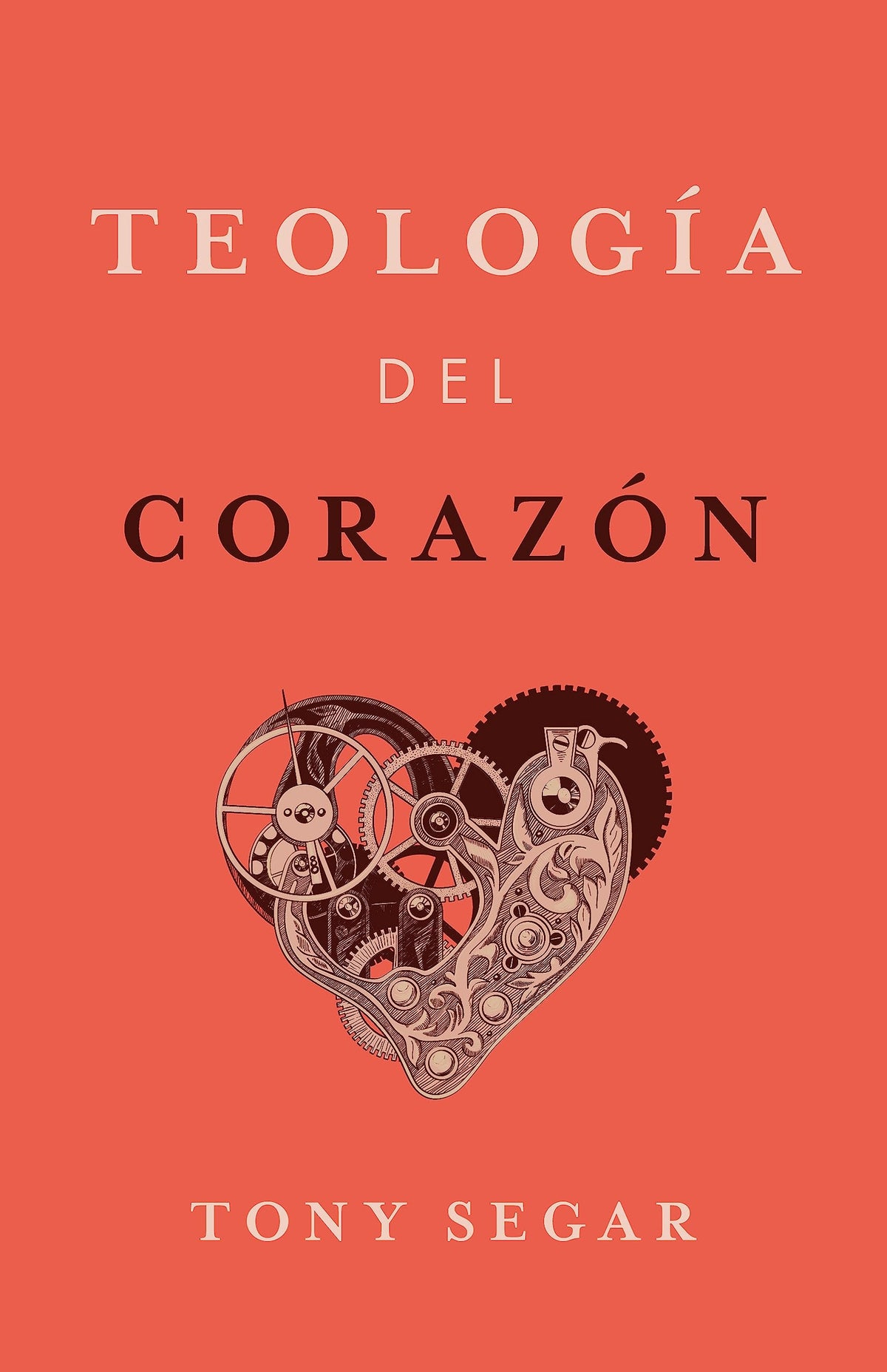 Teologa del corazn (SPA Theology of the heart) (Spanish Edition)