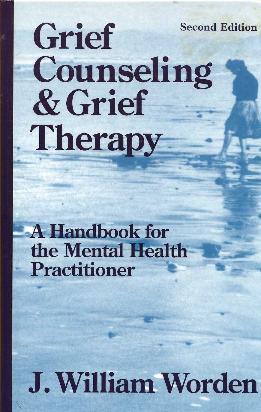 Grief Counseling and Grief Therapy: A Handbook for the Menta